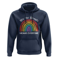 We The People Means Everyone Hoodie LGBTQ Rainbow Flag Gay Pride LGBT Ally Vintage
