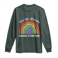 We The People Means Everyone Long Sleeve Shirt LGBTQ Rainbow Flag Gay Pride LGBT Ally Vintage