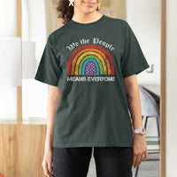 We The People Means Everyone T Shirt For Women LGBTQ Rainbow Flag Gay Pride LGBT Ally Vintage