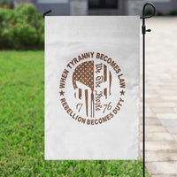When Tyranny Becomes Law Rebellion Becomes Duty Garden Flag We The People 1776 US Flag
