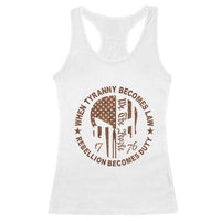 When Tyranny Becomes Law Rebellion Becomes Duty Racerback Tank Top We The People 1776 US Flag