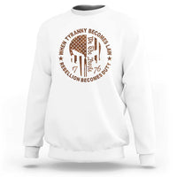 When Tyranny Becomes Law Rebellion Becomes Duty Sweatshirt We The People 1776 US Flag