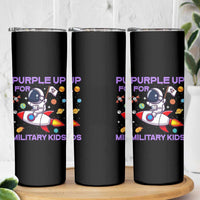 Purple Up For Military Kids Skinny Tumbler Military Child Month Astronaut Funny