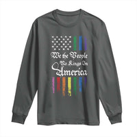 We The People No Kings In America Long Sleeve Shirt LGBTQ Rainbow USA Flag Gay Pride LGBT Ally