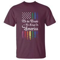 We The People No Kings In America T Shirt LGBTQ Rainbow USA Flag Gay Pride LGBT Ally