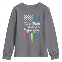 We The People No Kings In America Youth Sweatshirt LGBTQ Rainbow USA Flag Gay Pride LGBT Ally