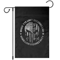 When Tyranny Becomes Law Rebellion Becomes Duty Garden Flag We The People 1776 American Flag