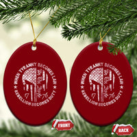 When Tyranny Becomes Law Rebellion Becomes Duty Ceramic Ornament We The People 1776 American Flag