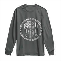 When Tyranny Becomes Law Rebellion Becomes Duty Long Sleeve Shirt We The People 1776 American Flag