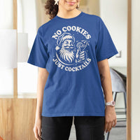 Funny Santa Christmas In July T Shirt For Women No Cookies Just Cocktails Summer Xmas - Wonder Print Shop