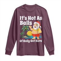 Funny Christmas In July Long Sleeve Shirt Hot As Balls Santa Summer Party - Wonder Print Shop