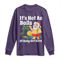 Funny Christmas In July Long Sleeve Shirt Hot As Balls Santa Summer Party - Wonder Print Shop
