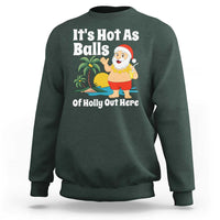 Funny Christmas In July Sweatshirt Hot As Balls Santa Summer Party - Wonder Print Shop