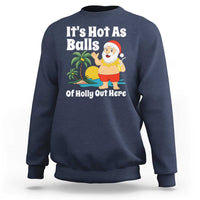 Funny Christmas In July Sweatshirt Hot As Balls Santa Summer Party - Wonder Print Shop