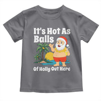 Funny Christmas In July Toddler T Shirt Hot As Balls Santa Summer Party - Wonder Print Shop