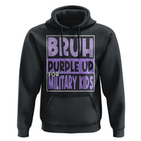 Funny Bruh Purple Up For Military Kids Hoodie Military Child Month