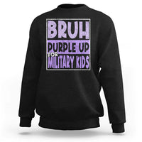 Funny Bruh Purple Up For Military Kids Sweatshirt Military Child Month
