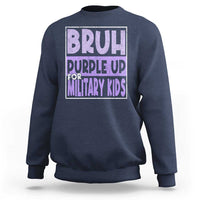Funny Bruh Purple Up For Military Kids Sweatshirt Military Child Month