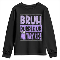 Funny Bruh Purple Up For Military Kids Youth Sweatshirt Military Child Month