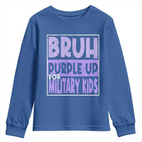 Funny Bruh Purple Up For Military Kids Youth Sweatshirt Military Child Month