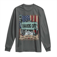 Funny Hands Off With Justice For All Long Sleeve Shirt Statue Of Liberty American Flag