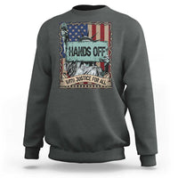 Funny Hands Off With Justice For All Sweatshirt Statue Of Liberty American Flag