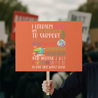 I Literally Want My Tax Dollars To Support National Parks Science Education Protest Sign In Case That Wasn't Clear - Wonder Print Shop