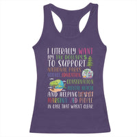 I Literally Want My Tax Dollars To Support National Parks Science Education Racerback Tank Top In Case That Wasn't Clear - Wonder Print Shop
