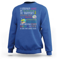 I Literally Want My Tax Dollars To Support National Parks Science Education Sweatshirt In Case That Wasn't Clear - Wonder Print Shop