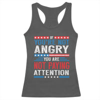 If You Are Not Angry You Are Not Paying Attention Racerback Tank Top Vintage Stars And Stripes