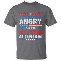 If You Are Not Angry You Are Not Paying Attention T Shirt Vintage Stars And Stripes