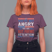 If You Are Not Angry You Are Not Paying Attention T Shirt For Women Vintage Stars And Stripes