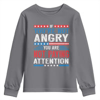 If You Are Not Angry You Are Not Paying Attention Youth Sweatshirt Vintage Stars And Stripes