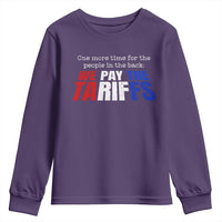 One More Time For The People In The Back We Pay The Tariffs Youth Sweatshirt