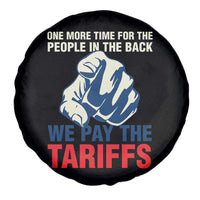 One More Time For The People In The Back We Pay The Tariffs Spare Tire Cover Pointing Hand