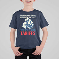 One More Time For The People In The Back We Pay The Tariffs T Shirt For Kid Pointing Hand