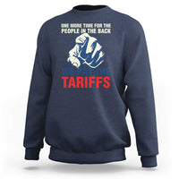 One More Time For The People In The Back We Pay The Tariffs Sweatshirt Pointing Hand