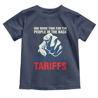 One More Time For The People In The Back We Pay The Tariffs Toddler T Shirt Pointing Hand