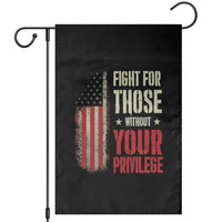 Fight For Those Without Your Privilege Garden Flag - Wonder Print Shop