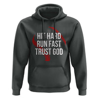 Hit Hard Run Fast Trust God Christian Baseball Hoodie