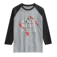 Hit Hard Run Fast Trust God Christian Baseball Raglan Shirt