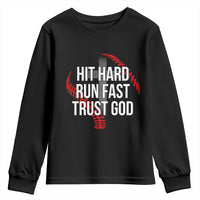 Hit Hard Run Fast Trust God Christian Baseball Youth Sweatshirt
