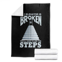 Sobriety Anniversary Sober Throw Blanket The Elevator is Broken You Will Have To Use The Steps
