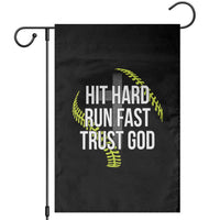 Hit Hard Run Fast Trust God Christian Softball Garden Flag