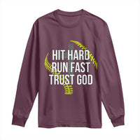 Hit Hard Run Fast Trust God Christian Softball Long Sleeve Shirt
