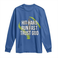 Hit Hard Run Fast Trust God Christian Softball Long Sleeve Shirt
