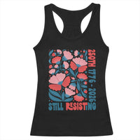 Floral 250th Still Resisting 4th of July 1776 2026 Racerback Tank Top