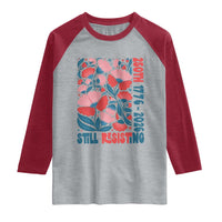 Floral 250th Still Resisting 4th of July 1776 2026 Raglan Shirt
