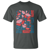 Floral 250th Still Resisting 4th of July 1776 2026 T Shirt