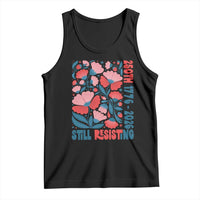 Floral 250th Still Resisting 4th of July 1776 2026 Tank Top